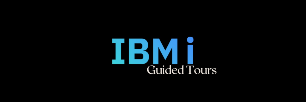 IBM i Guided Tours